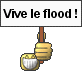 flood c'est parti ca sert a rien Vivelefl